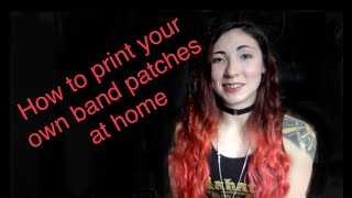 How to make your own Band Patches