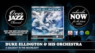 Video thumbnail of "Duke Ellington & His Orchestra - A Sailboat in the Moonlight (1937)"