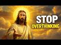 JESUS SAID: STOP OVERTHINKING — I AM IN CONTROL | JESUS MESSAGE |