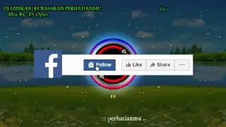 Download lagu DJ izinkan remik viral di tik tok DJ ku rasakan perhatian mu