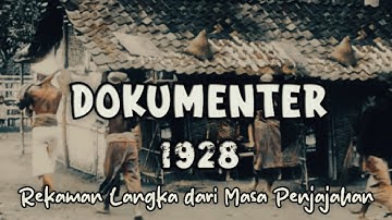 Dokumenter Lengkap | 1928 - Rekaman Langka Dari Masa Penjajahan
