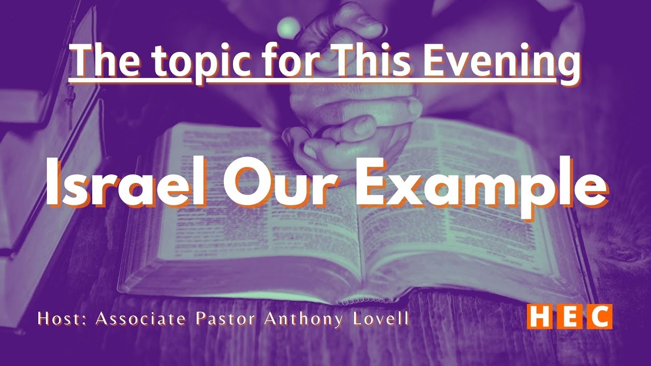 Let's Talk It Out Bible Study - Israel Our Example - Associate Pastor Anthony Lovell