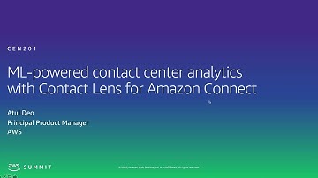 AWS AMER Summit 2020 | ML-powered contact center analytics with Contact Lens for Amazon Connect