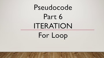 Computer Science 2210 Paper 2 Pseudocode Part 6 Iteration For Loop