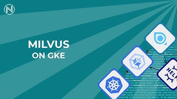 Installing Milvus (Vector DB) on Google Kubernetes Engine