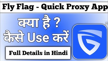 Fly Flag Quick Proxy App || fly flag quick proxy app chalana sikhe