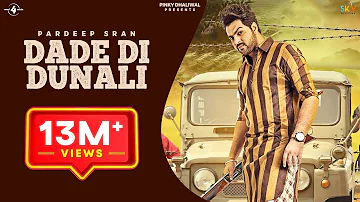 DADE DI DUNALI (Full Video) | PARDEEP SRAN | KAMALPREET JOHNY  | MAD 4 MUSIC