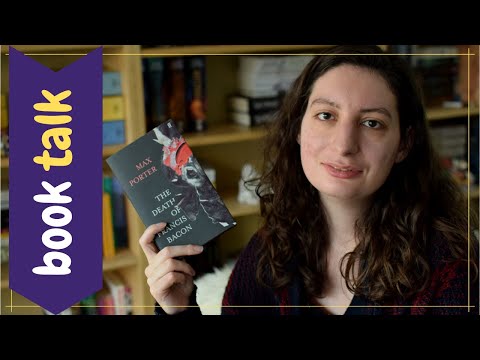 Book Talk || The Death of Francis Bacon || Max Porter