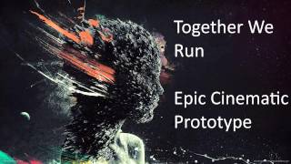 Together We Run (Epic Cinematic - Lucas Brodan)