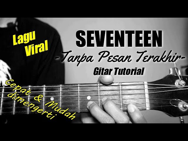(Gitar Tutorial) SEVENTEEN - Tanpa Pesan Terakhir |Mudah & Cepat dimengerti untuk pemula class=