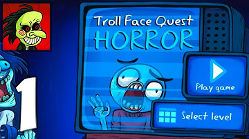 Troll Face Quest Horror - Mobile Gameplay Walkthrough Part 1 (iOS, Android)
