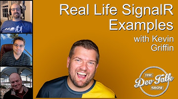 The Real Time Web in the Real World - SignalR with Kevin Griffin