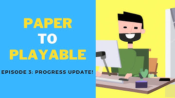 From Paper to Playable - Unity Portfolio Project Dev Log Series [Episode 3] | Progress Update!