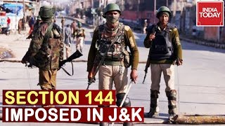 High Alert In J&K : Section 144 Imposed In Kashmir, All Schools And Colleges Shut