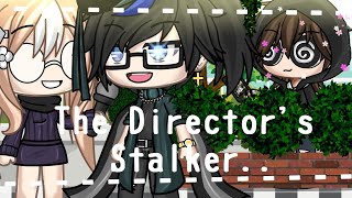 The Director&#39;s Stalker | Gay GLMM | - Original? - | Gacha Life Mini Movie |