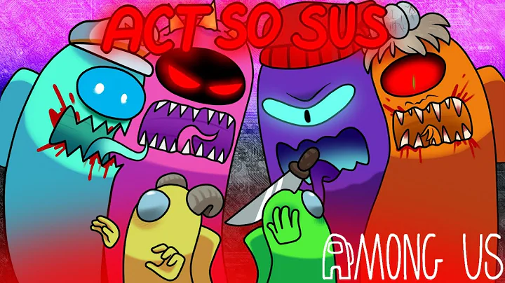 "ACT SO SUS " 🎵 Animated Music Video ~ AMONG US SONG ►By Give Heart Records