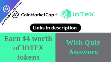 Coinmarketcap and IOTEX Learn & Earn with quiz answers