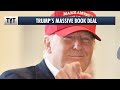 REPORT: Trump Could Get $100 Million Book Deal