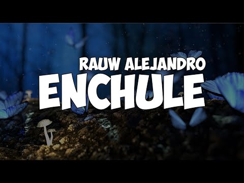 Rauw Alejandro Enchule Letra Lyrics