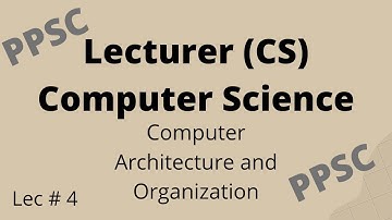 Computer Organization and Architecture for PPSC Computer Science Lec # 4 #ppsccs #ppsc2022 #ppscCOA