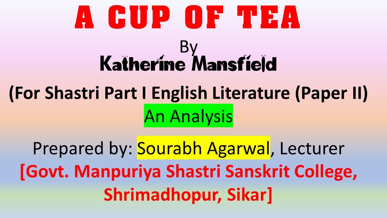 A Cup Of Tea By Katherine Mansfield An Analysis Youtube A Cup Of Tea By Katherine Mansfield An Analysis Youtube