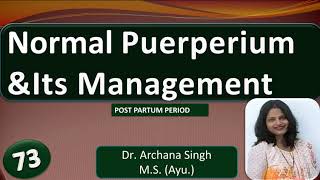 73. Normal Puerperium & Its Management - POST PARTUM PERIOD