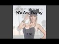 We are young da candy  hr troels extended mix