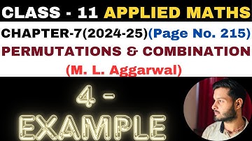 4 Example l Chapter 7 l PERMUTATION COMBINATION l Class 11th Applied Maths l M L Aggarwal 2024-25