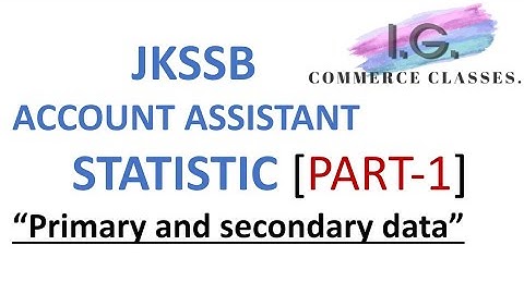 STATISTIC (PART 1) JKSSB ACCOUNT ASSISTANT||PRIMARY AND SECONDARY DATA|| 2000 POSTS