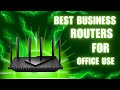 Best 5 Business Routers for Office Speed
