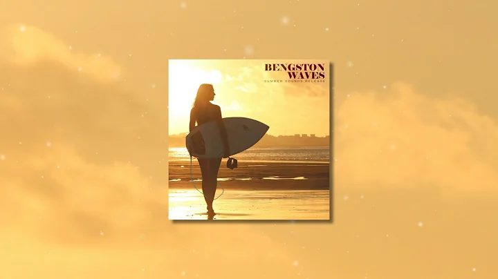 Bengston - Waves [Summer Sounds Release]