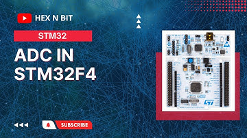 Tutorial 13: ADC in STM32F4