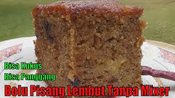 Bolu Pisang Lembut Tanpa Mixer Bisa Kukus Bisa Panggang - Durasi: 2.47. 