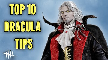 10 Tips To MASTER Dracula In Dead By Daylight