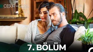 Cesur ve Güzel 7. Bölüm