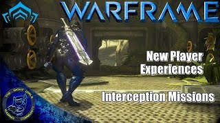 Warframe: New Player Experiences | Interception Missions