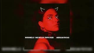 Marshmello & Mae Mueller - American Psycho (feat. Trippie Redd)