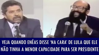 Veja quando Enéas disse ‘na cara’ de Lula que ele não tinha a menor capacidade para ser presidente