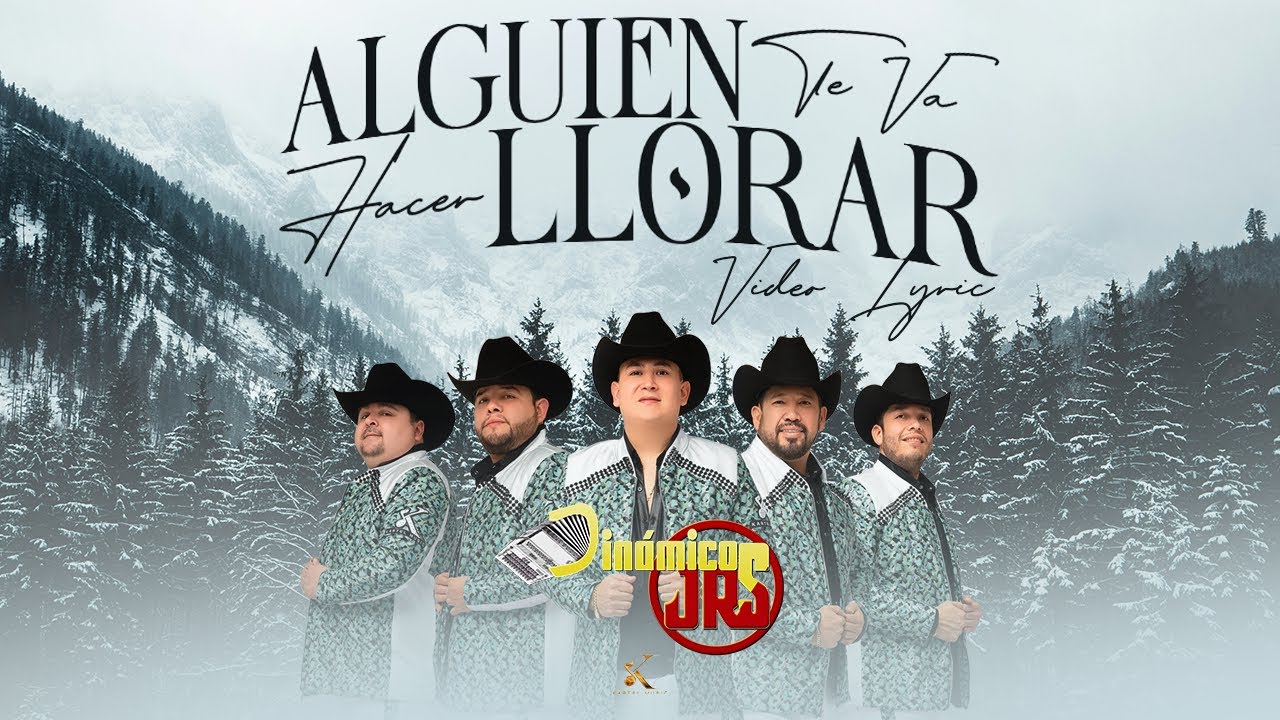 Dinamicos Jrs - Alguien Te Va Hacer Llorar