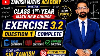 Class 1st Year Math New Course | Exercise 3.2 Question 1 Complete | Short & Long Questions | Sir Zaw