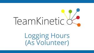 TeamKinetic - Logging Hours as a Volunteer