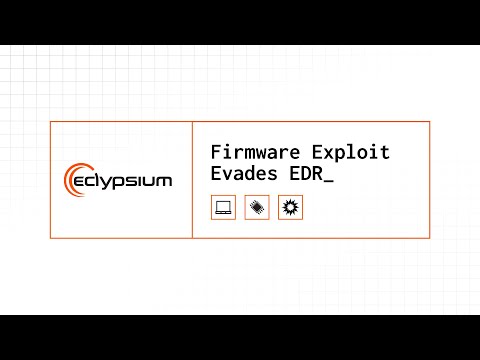 UEFI Firmware Exploit Evades EDR (Vendor 1)