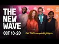 DAY TWO - recap & highlights | The New Wave