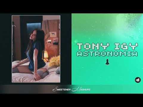 Make You Mine x Astronomia (Mashup) - Madison Beer vs. Tony Igy