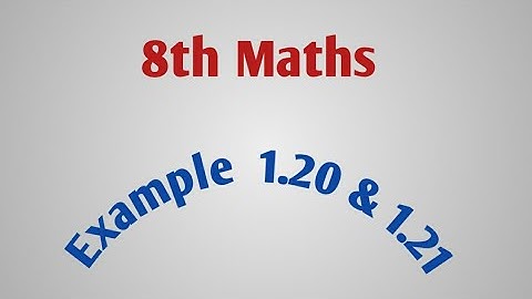 8th Maths - Example : 1.20 & 1.21 in Chapter 1 : Numbers @JRMaths517