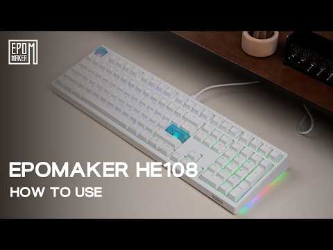 [ How to Use ] Epomaker HE108 | Key-mapping, HE Features, Light