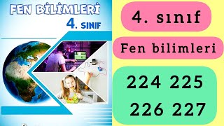 4. sınıf fen bilimleri ders kitabı sayfa 224 225 226 227 cevapları / 4. sınıf 2026 .