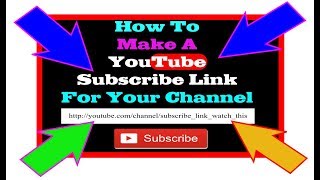 HOW TO Make A YouTube SUBSCRIBE LINK For Your Channel 2018 News