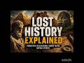 23 May 2026Lost History Explained | Forgotten Civilizations &amp; Ancient Secrets