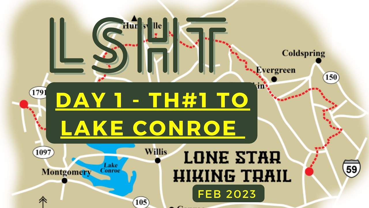 Lone Star Hiking Trail Day 1 TH1 to Lake Conroe YouTube